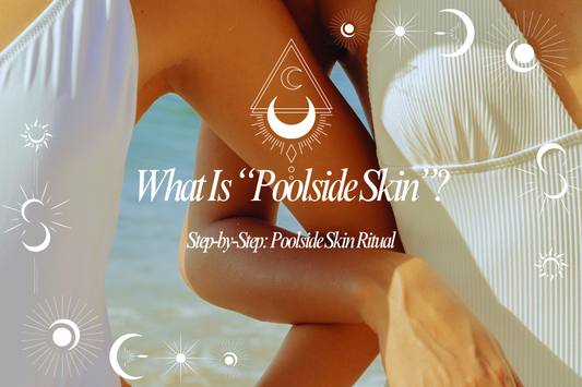 Poolside Skin: Your Summer Glow Ritual Without the Chlorine
