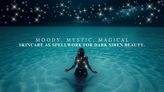 Dark Siren Beauty: Skincare & Glamour Rituals Inspired by Ocean Magic
