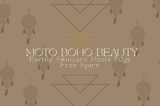 Moto Boho Beauty: Earthy Skincare Meets Edgy Free-Spirit